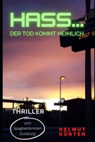 Hass...: Der Tod kommt heimlich B08SGVNY7Q Book Cover