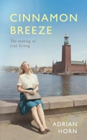 Cinnamon Breeze: The making of Lisa Strang 1838359427 Book Cover