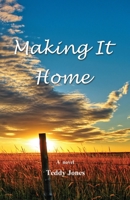 Making It Home 162677028X Book Cover