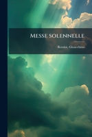 Messe solennelle (Latin Edition) 1024143058 Book Cover