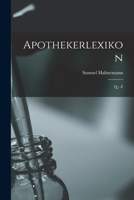Apothekerlexikon: Q - Z 1016180357 Book Cover