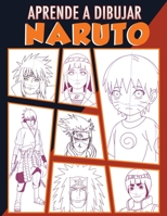 Aprende a dibujar Naruto: Como dibujar paso a paso B08RYK64T6 Book Cover