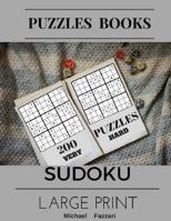 Puzzles Books 200 Puzzles Sudoku Large Print: (Very Hard) 200 Puzzles 1548244260 Book Cover
