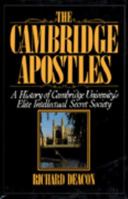 The Cambridge Apostles: A History of Cambridge University's Elite Intellectual Secret Society 0374118205 Book Cover