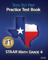 Texas Test Prep Practice Test Book Staar Math Grade 4: Aligned to the 2011-2012 Texas Staar Math Test 1463572689 Book Cover