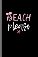 Beach Please: Beach Please Funny Summer Season Surfing Surf Boarder Waves Rider Ocean Sea Gifts (6"x9") Dot Grid notebook Journal to write in 1693791978 Book Cover