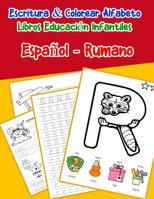 Espa�ol - Rumano: Escritura & Colorear Alfabeto Libros Educaci�n Infantiles: Spanish Romanian Practicar alfabeto ABC letras con dibujos animados im�genes para a1 a2 b1 b2 c1 c2 ni�os 1079755802 Book Cover