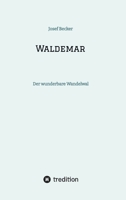 Waldemar: Der wunderbare Wandelwal (German Edition) 3384685989 Book Cover
