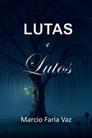 Lutas e Lutos (Portuguese Edition) 6502021824 Book Cover