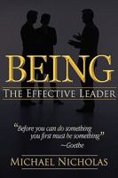 Being the Effective Leader Being the Effective Leader 1599300931 Book Cover