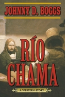 Río Chama: A Western Story 159414737X Book Cover