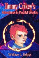 Jimmy Crikey's Adventures in Parallel Worlds: Jimmy vs Wormz B09GJBV1WR Book Cover