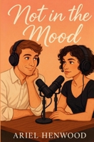 Not in the Mood B0FNSTHXTB Book Cover