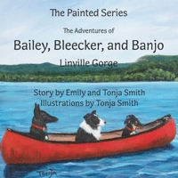 The Adventures of Bailey, Bleecker, and Banjo: Linville Gorge 1952485320 Book Cover
