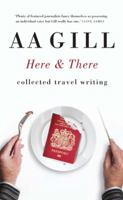 Here and There: Collected Travel Writing 1742701620 Book Cover