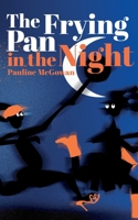 The Frying Pan in the Night B08FV422Z6 Book Cover