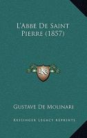 L'Abbe De Saint Pierre (1857) 114829256X Book Cover