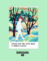 Pieces for the Left Hand: 100 Anecdotes 1555975232 Book Cover