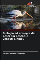 Biologia ed ecologia dei pesci più pescati e venduti a Kindu 6209788505 Book Cover