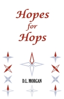 Hopes for Hops 1399918923 Book Cover