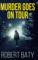 Murder Goes on Tour: Large Print Hardcover Edition 1034479881 Book Cover