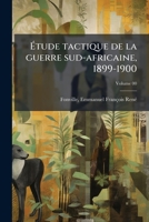 A0/00tude Tactique de La Guerre Sud-Africaine, 1899-1900 2013284829 Book Cover
