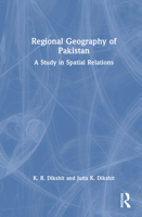 Regional Geography of Pakistan: A Study in Spatial Relations 1032835893 Book Cover