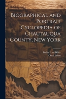 Biographical and Portrait Cyclopedia of Chautauqua County, New York 102150422X Book Cover