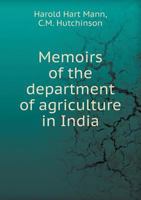 Memoirs of the Department of Agriculture in India 5518692536 Book Cover