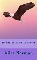 Ready to Find Yourself 1548209015 Book Cover