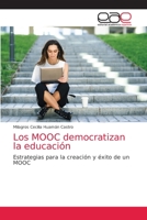 Los MOOC democratizan la educación: Estrategias para la creación y éxito de un MOOC 6203032581 Book Cover
