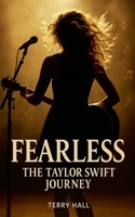 Fearless The Taylor Swift Journey B0FWCDHHFH Book Cover