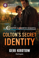 Colton's Secret Identity 1335185135 Book Cover