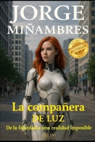 LA COMPAÑERA DE LUZ: De la falsedad a una realidad imposible. B0FTST8529 Book Cover
