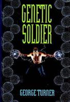 Genetic Soldier 0380721899 Book Cover