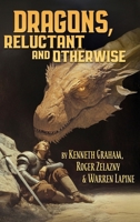 Dragons, Reluctant and Otherwise: A Positronic Book 1515464466 Book Cover