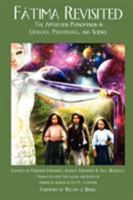 Fatima Revisited: The Apparition Phenomenon In Ufology, Psychology, and Science 1933665238 Book Cover