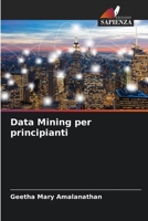Data Mining per principianti (Italian Edition) 6208034485 Book Cover
