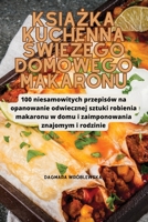 KsiĄŻka Kuchenna ŚwieŻego Domowego Makaronu 1835641857 Book Cover