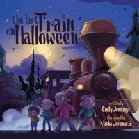 The Last Train on Halloween B09CRMZZXG Book Cover