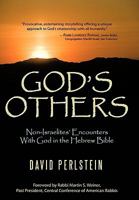 God's Others: Non-Israelites' Encounters with God in the Hebrew Bible 1450222781 Book Cover