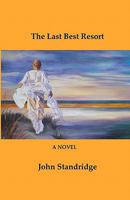 The Last Best Resort 0984272127 Book Cover