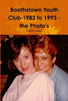 Boothstown Youth Club 1982 to 1993 1471732479 Book Cover