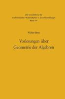 Vorlesungen Uber Geometrie Der Algebren: Geometrien Von Mobius, Laguerre-Lie, Minkowski in Einheitlicher Und Grundlagengeometrischer Behandlung 3540057862 Book Cover
