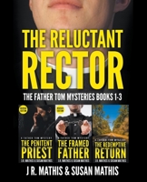 The Reluctant Rector: The Father Tom Mysteries Books 1-3 B0BJXG8PXS Book Cover