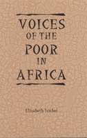 Voices of the Poor in Africa: Moral Economy and the Popular Imagination (Rochester Studies in African History and the Diaspora) (Rochester Studies in African History and the Diaspora) 1580461794 Book Cover