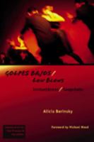 Golpes bajos / Low Blows: Instantaneas / Snapshots (THE AMERICAS) 0299216004 Book Cover