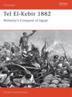 Tel El-Kebir 1882: Wolseley's Conquest of Egypt (Campaign) 1855323338 Book Cover