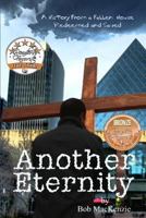 Another Eternity: A History from a Fallen House Redeemed and Saved 0991685814 Book Cover