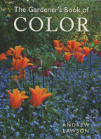 The Gardener's Book of Color 0895778580 Book Cover